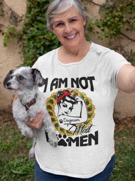 I Am Not A Woman I Am A Dog Mom Shirt Mockup